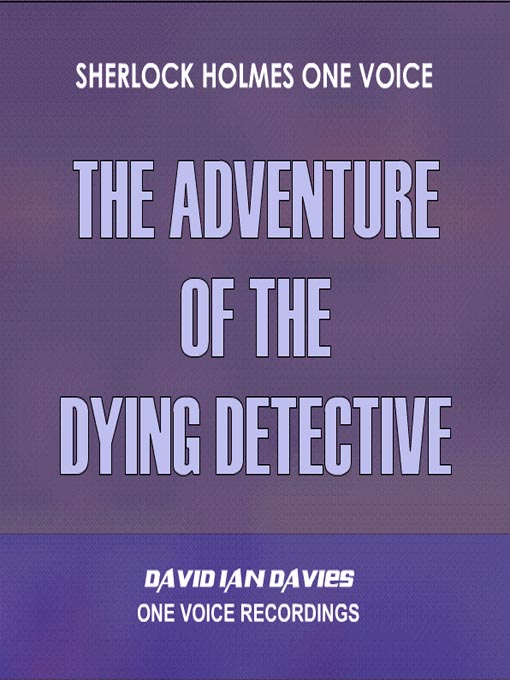 Title details for The Adventure of the Dying Detective by David Ian Davies - Available